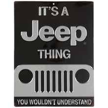 Load image into Gallery viewer, ORB Wall Art It&#39;s A Jeep Thing Metal Sign