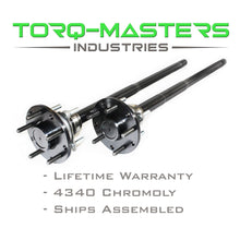 Load image into Gallery viewer, Torq-Masters Axles Chromoly Rear Axle Shaft Assembled Pair Jeep JK Dana 44, 2007 to 2018