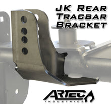 Load image into Gallery viewer, JK Rear Tracbar Bracket Artec Industries