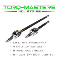 Load image into Gallery viewer, Infinity Series Axle Shafts Torq-Masters Axles Chromoly Front Axle Shaft Assembled Pair Jeep JK Dana 30, 2007 to 2018