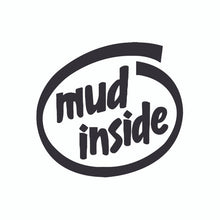 Load image into Gallery viewer, JH Offroad Stickers/Decals/Banners Decal, DEC-MUDI - Mud Inside Decal for your Jeep